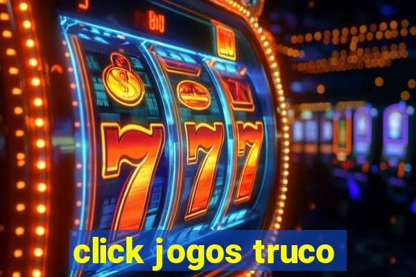 click jogos truco